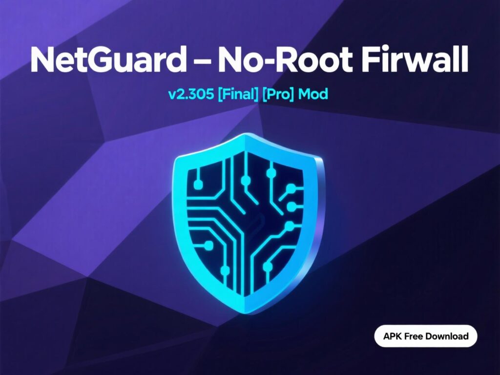 NetGuard – no-root firewall v2.305 [Final] [Pro] [Mod] APK Free Download